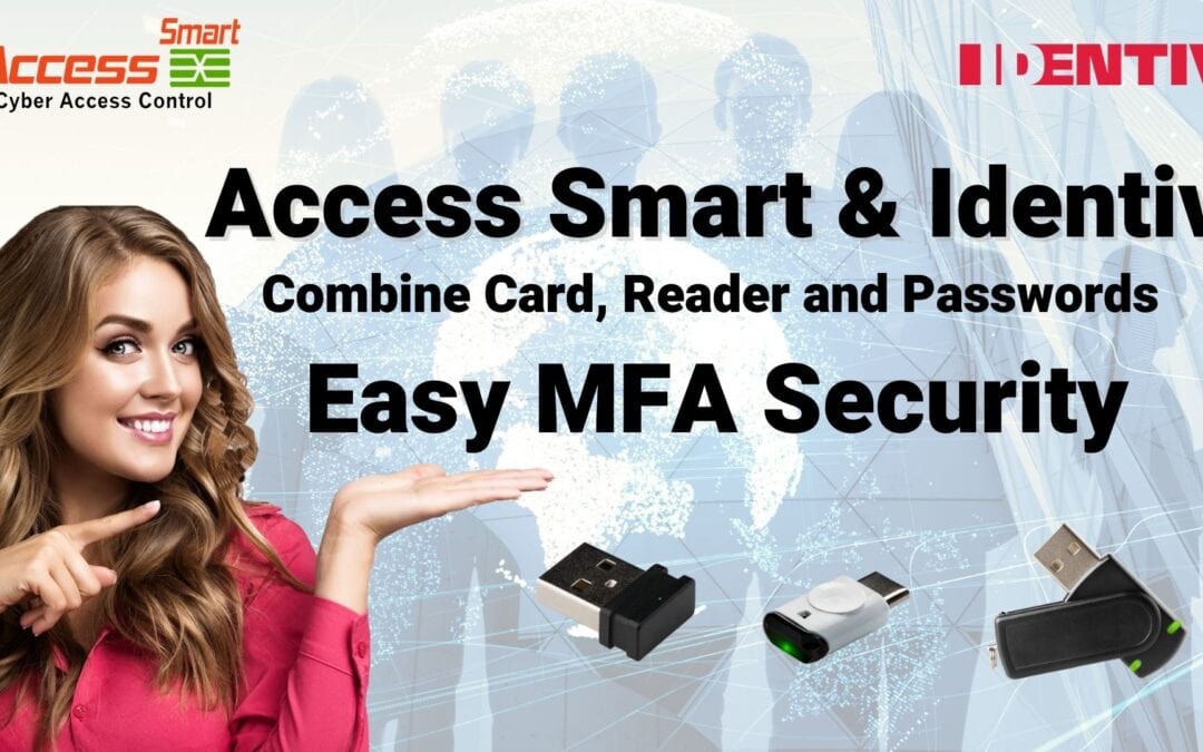 Access Smart + Identiv Delivers Easy MFA Security